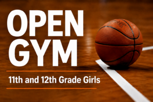 11th & 12th Grade Girls Open Gym